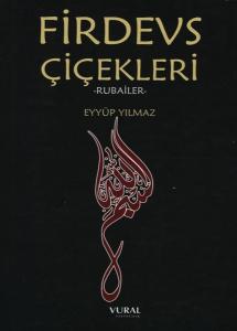 Firdevs Çiçekleri-Rubailer