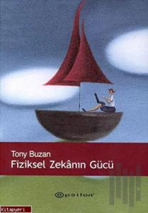 Fiziksel Zekanın Gücü