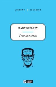 Frankenstein - Liberty Classics