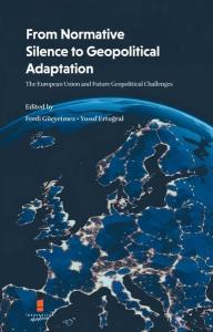 From Normative Silence to Geopolitical Adaptation - The European Union and Future Geopolitical Chall