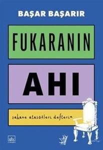 Fukaranın Ahı - Şahane Atasözleri Defterim