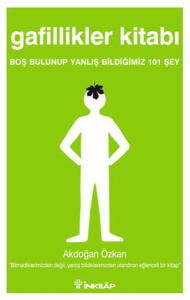 Gafillikler Kitabı  Boş Bulunup Yanlış Bldiğimiz 101 Şey