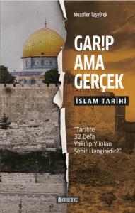 Garip Ama Gerçek - İslam Tarihi
