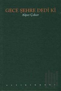 Gece Şehre Dedi Ki (Ciltli)