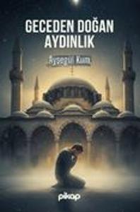 Geceden Doğan Aydınlık