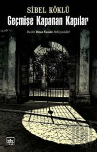 Geçmişe Kapanan Kapılar