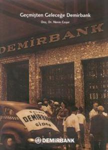 Geçmişten Geleceğe:Demirbank (Ciltli)