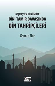 Geçmişten Günümüze Dini Tamir Davasında Din Tahripçileri