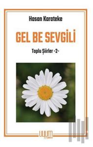 Gel Be Sevgili