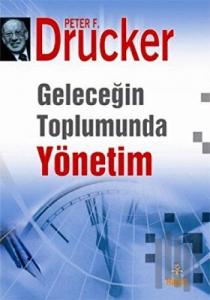 Geleceğin Toplumunda Yönetim (Ciltli)