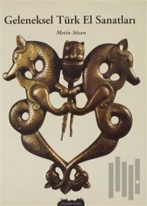 Geleneksel Türk El Sanatları (Ciltli)