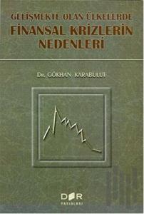 Gelişmekte Olan Ülkelerde Finansal Krizlerin Nedenleri