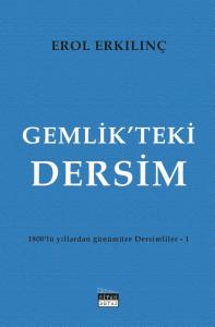 Gemlik’teki Dersim - 1800’lü Yıllardan Günümüze Dersimliler 1