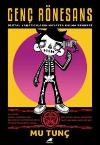 Genç Rönesans - Dijital Yaratıcıların Hayatta Kalma Rehberi