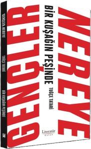 Gençler Nereye - Bir Kuşağın Peşinde