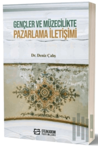Gençler ve Müzecilikte Pazarlama İletişimi