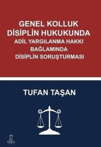 Genel Kolluk Disiplin Hukukunda Adil Yargılanma Hakkı Bağlamında Disiplin Soruşturması