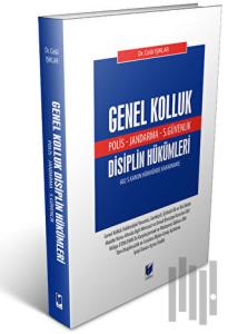 Genel Kolluk Disiplin Hükümleri (Polis - Jandarma - S. Güvenlik)