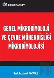 Genel Mikrobiyoloji ve Çevre Mühendisliği Mikrobiyolojisi