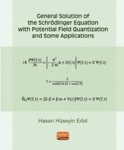 General Solution of the Schrödinger Equation With Potential Field Quantization and Some Applications