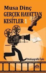 Gerçek Hayattan Kesitler 1