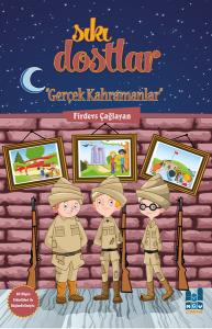 Gerçek Kahramanlar-Sıkı Dostlar