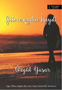 Gitmeseydin İyiydi