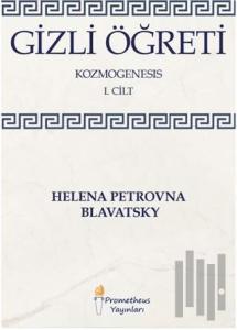 Gizli Öğreti - Kozmogenesis 1. Cilt