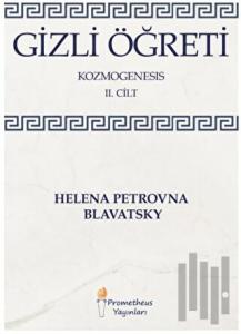 Gizli Öğreti - Kozmogenesis 2. Cilt