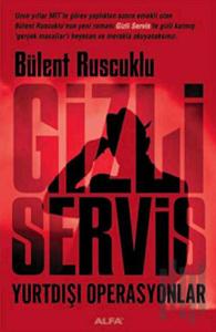 Gizli Servis Yurtdışı Operasyonlar