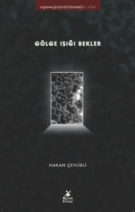 Gölge Işığı Bekler - Yaşayan Şeyler Kütüphanesi 1. Kitap