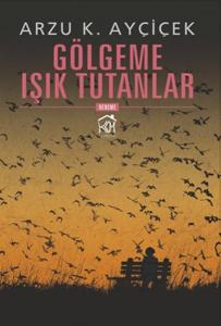 Gölgeme Işık Tutanlar