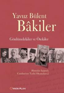 Gönlümdekiler ve Ötekiler Hatıralar Işığında Cumhuriyet Tarihi Okumaları - 2