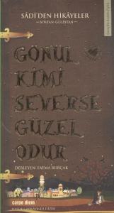 Gönül Kimi Severse Güzel Odur