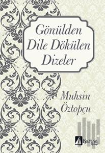Gönülden Dile Dökülen Dizeler