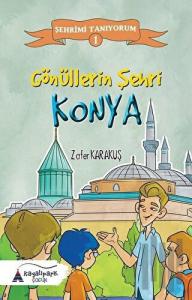 Gönüllerin Şehri - Konya