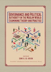 Governance and Political Authority in the Muslim World: Examining Theory and Practice