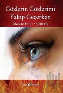 Gözlerin Gözlerimi Yakıp Geçerken