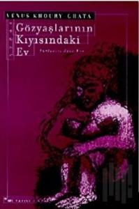 Gözyaşlarının Kıyısındaki Ev