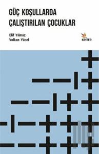 Güç Koşullarda Çalıştırılan Çocuklar