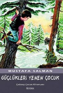 Güçlükleri Yenen Çocuk