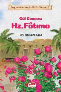 Gül Goncası Hz. Fatıma - Peygamberimizin Mutlu Yuvası