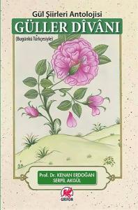 Güller Divanı Gül Şiirleri Antoloji