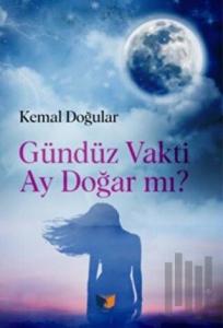 Gündüz Vakti Ay Doğar Mı?