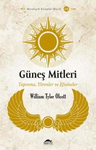 Güneş Mitleri: Tapınma Törenler ve Efsaneler