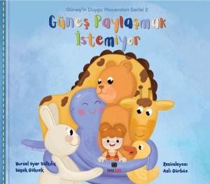 Güneş Paylaşmak İstemiyor - Güneş'in Duygu Maceraları Serisi 2