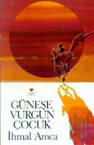 Güneşe Vurgun Çocuk