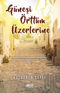 Güneşi Örttüm Üzerlerine