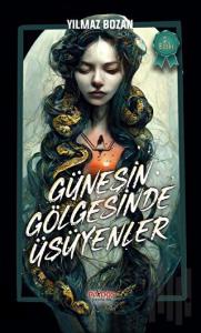 Güneşin Gölgesinde Üşüyenler