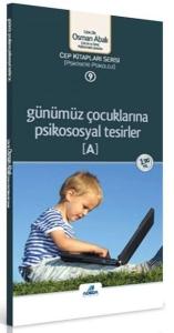 Günümüz Çocuklarına Psikososyal Tesirler-Cep Kitapları Serisi